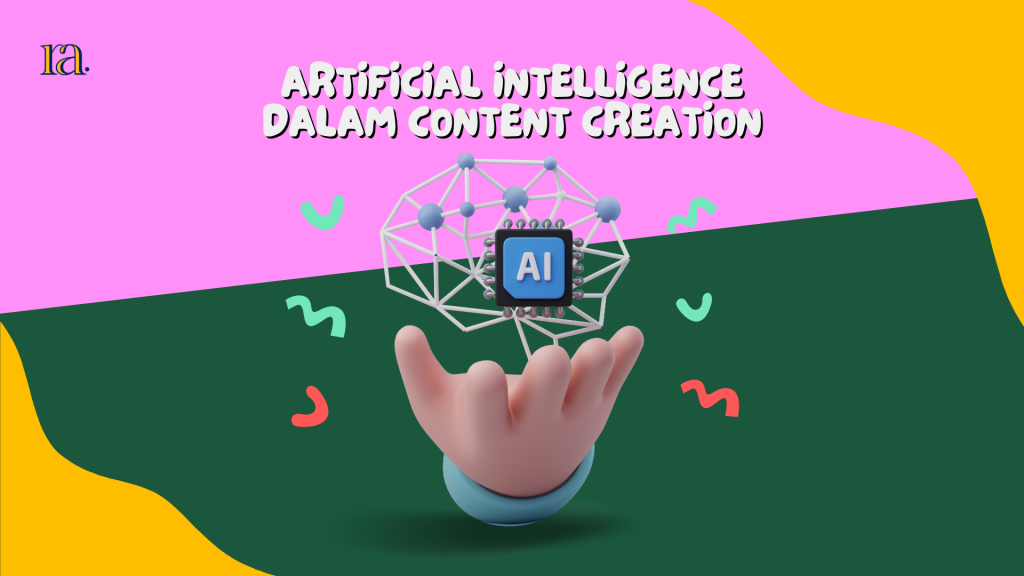 Artificial Intelligence dalam content creation