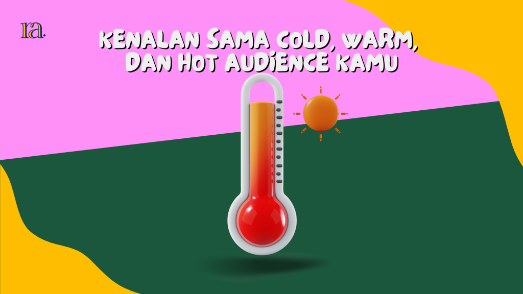 cold, warm, hot audience